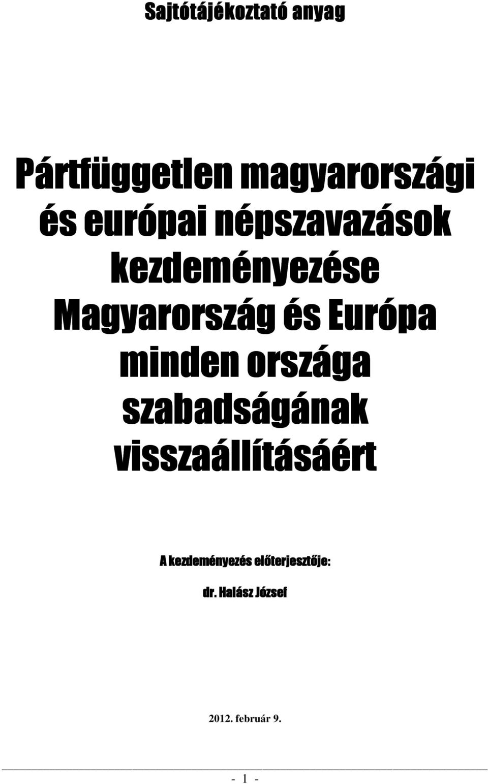 Európa minden országa szabadságának visszaállításáért A