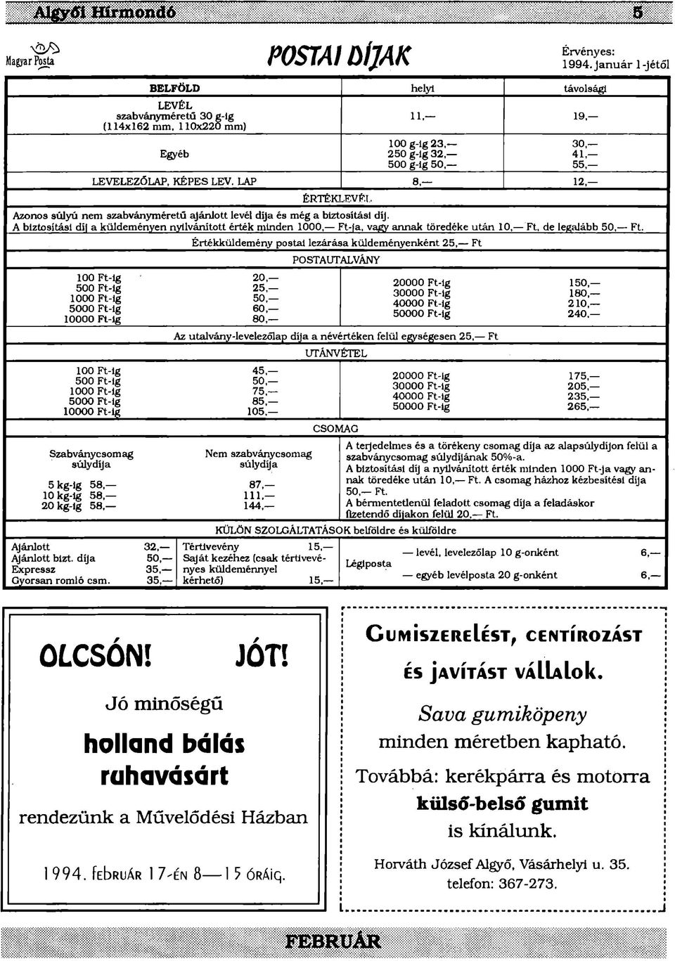 ÉRTÉKLEVÉL Azonos súlyú nem szabványméretű ajánlott levél dija és még a biztosítási díj.