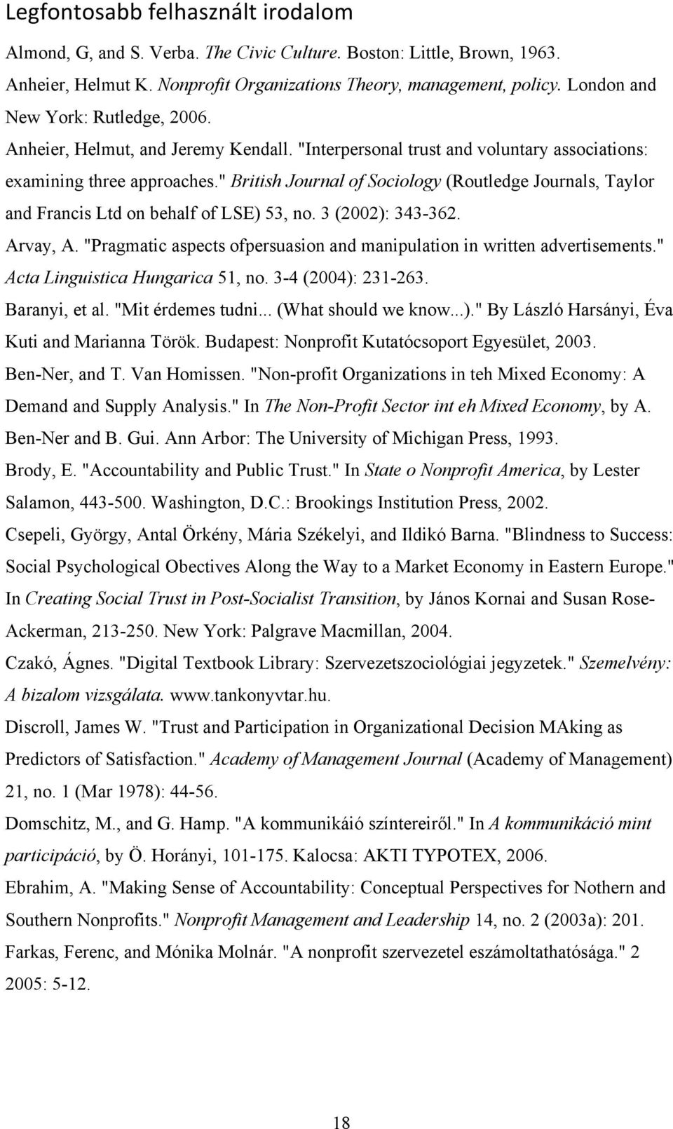 " British Journal of Sociology (Routledge Journals, Taylor and Francis Ltd on behalf of LSE) 53, no. 3 (2002): 343-362. Arvay, A.