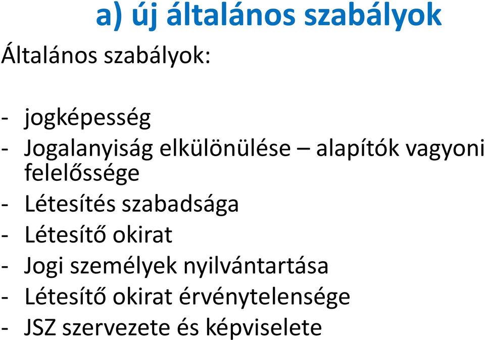 Létesítés szabadsága - Létesítő okirat - Jogi személyek