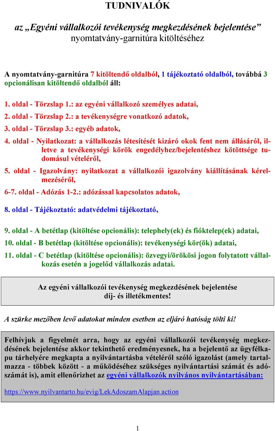 oldal - Nyilatkozat: a vállalkozás létesítését kizáró okok fent nem állásáról, illetve a tevékenységi körök engedélyhez/bejelentéshez kötöttsége tudomásul vételéről, 5.