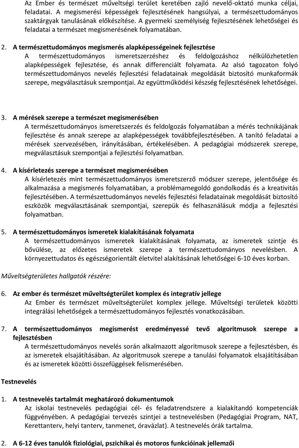 A gyermeki személyiség fejlesztésének lehetőségei és feladatai a természet megismerésének folyamatában. 2.