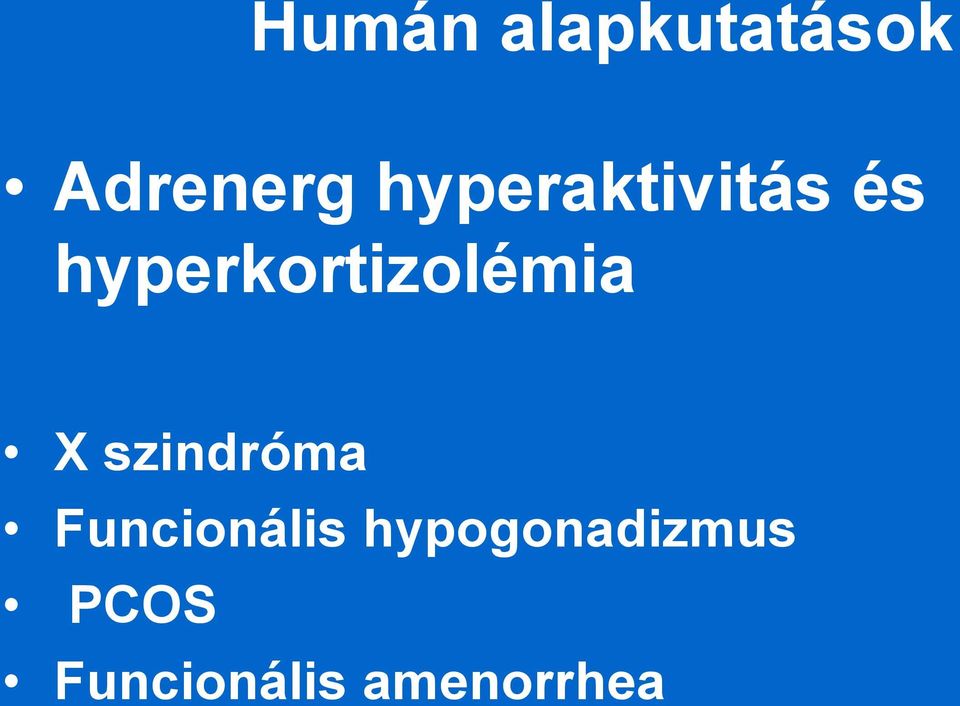 hyperkortizolémia X szindróma