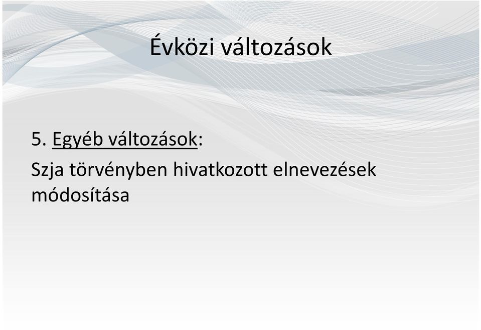 törvényben hivatkozott