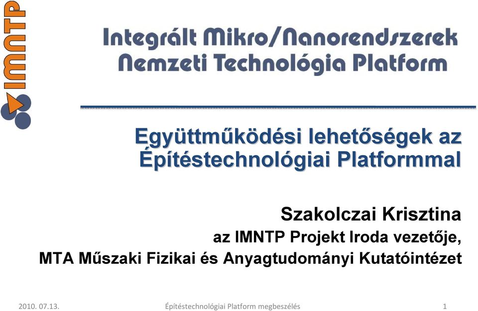 vezetője, MTA Műszaki Fizikai és Anyagtudományi