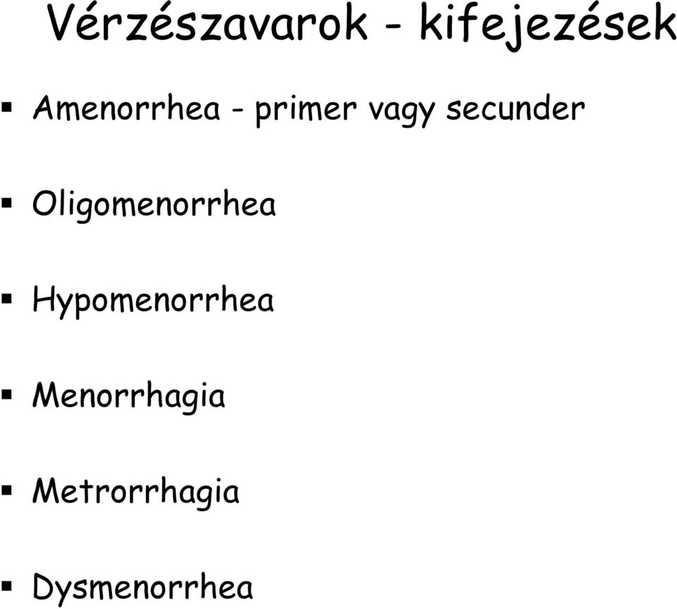 secunder Oligomenorrhea