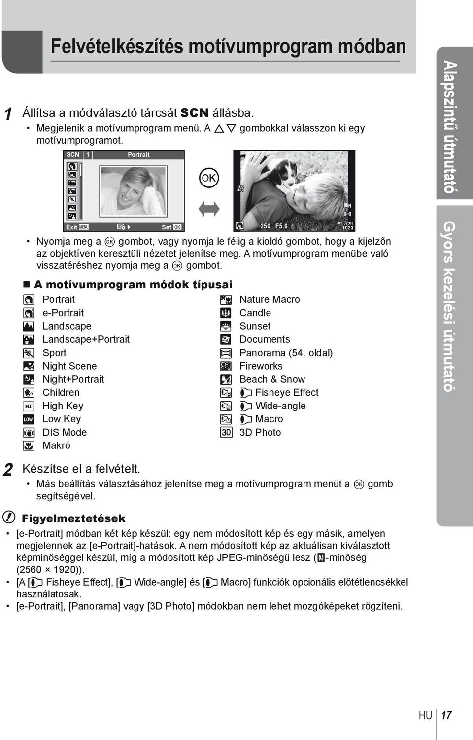 A motívumprogram menübe való visszatéréshez nyomja meg a Q gombot.