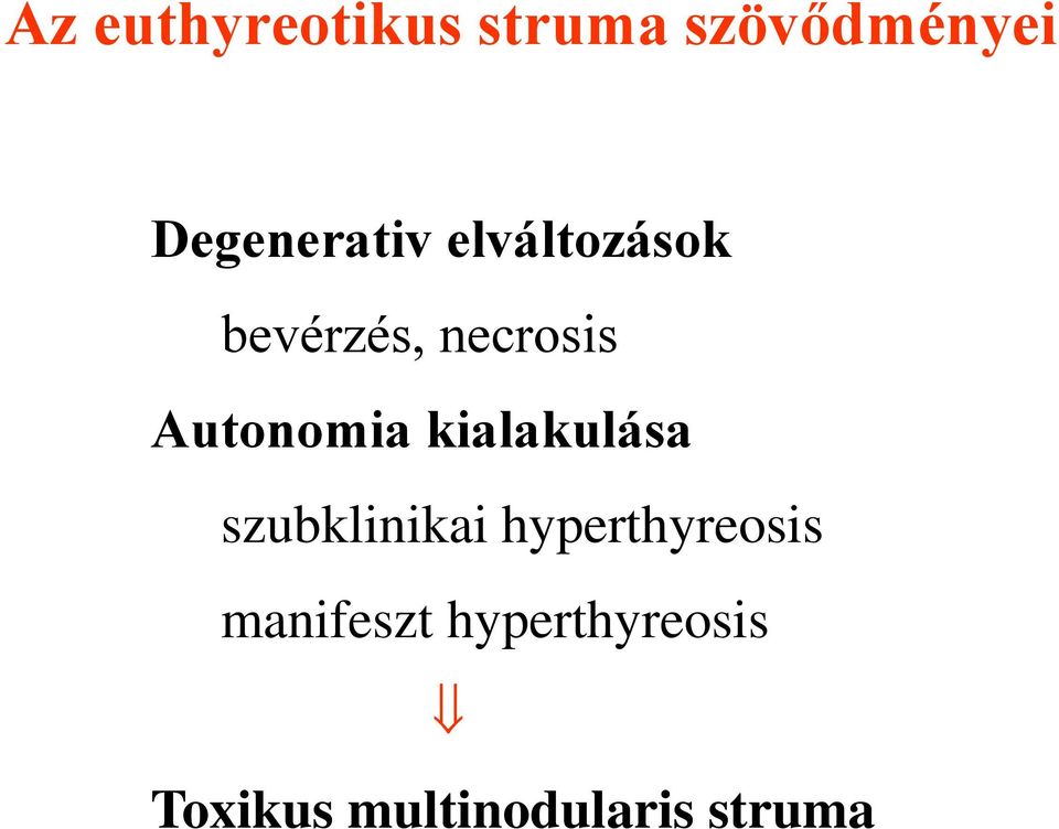 Autonomia kialakulása szubklinikai