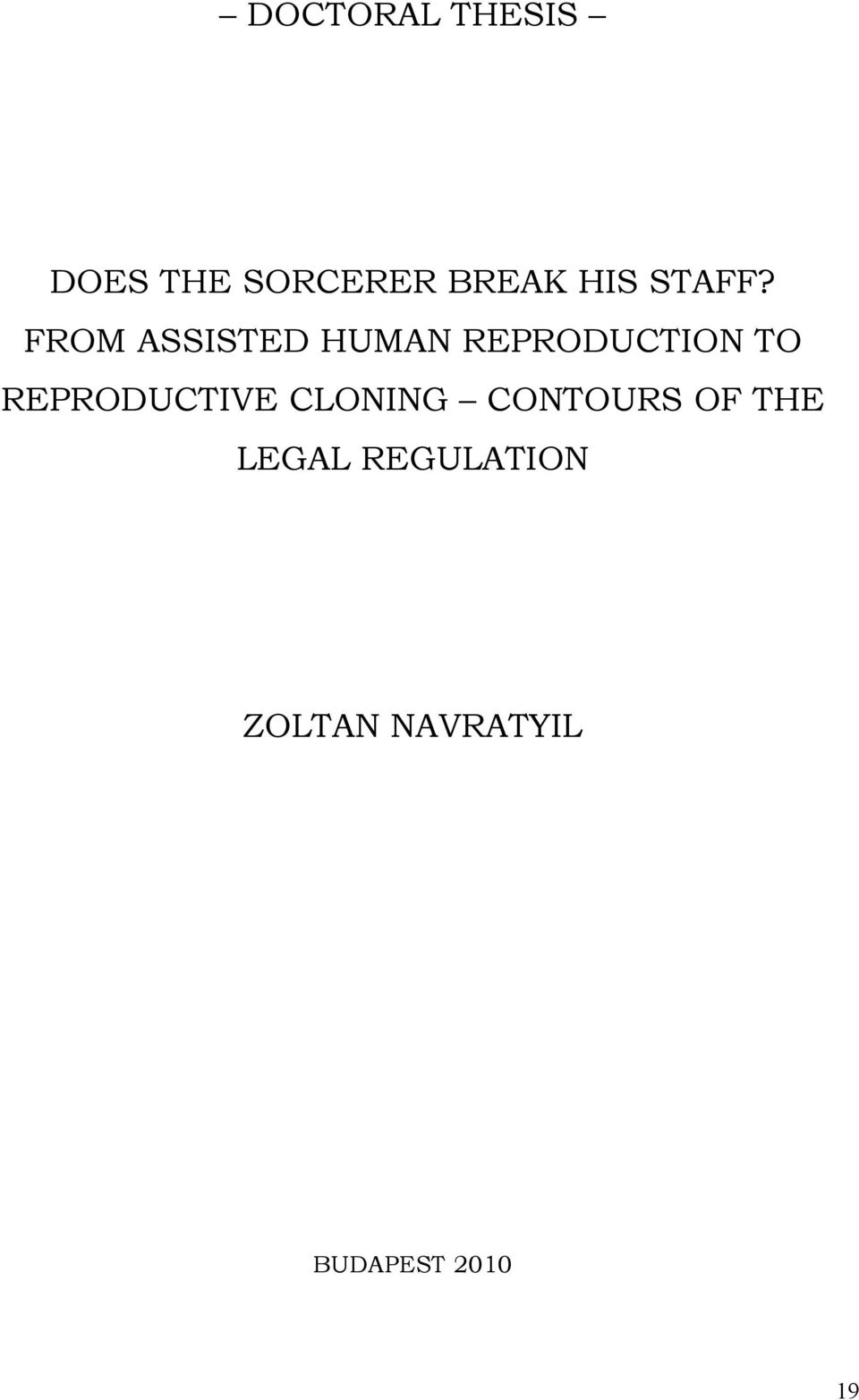 FROM ASSISTED HUMAN REPRODUCTION TO