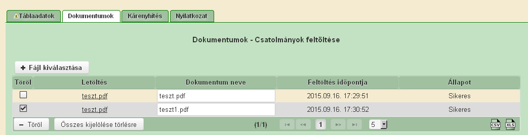 Amennyiben törölni kívánja a csatolt dokumentumot, akkor a dokumentum előtt lévő Törölt mezőbe pipa berakásával, majd a Töröl gomb megnyomásával van lehetőség. Újdonság! 2015.