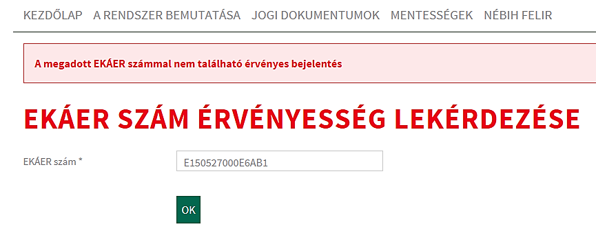 Amennyiben az adott EKÁER azonosító nem érvényes,