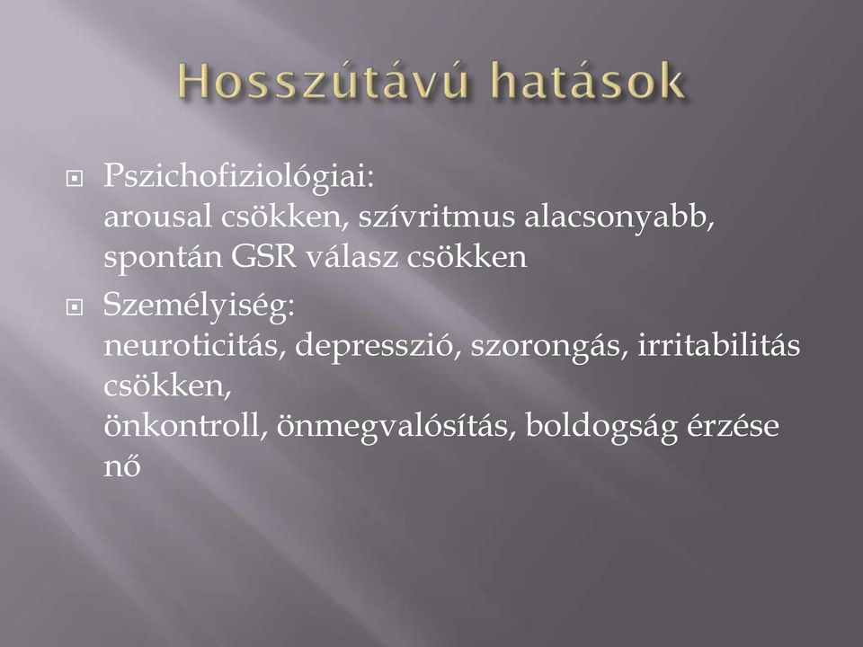 Személyiség: neuroticitás, depresszió, szorongás,