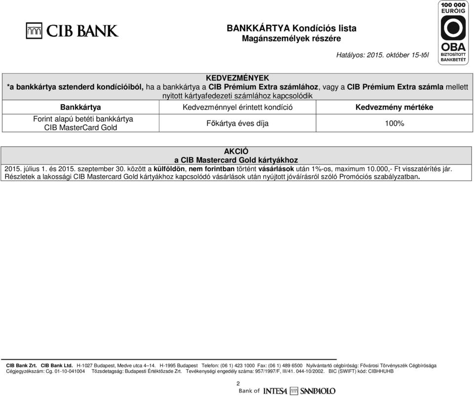 AKCIÓ a CIB Mastercard Gold kártyákhoz 2015. július 1. és 2015. szeptember 30.