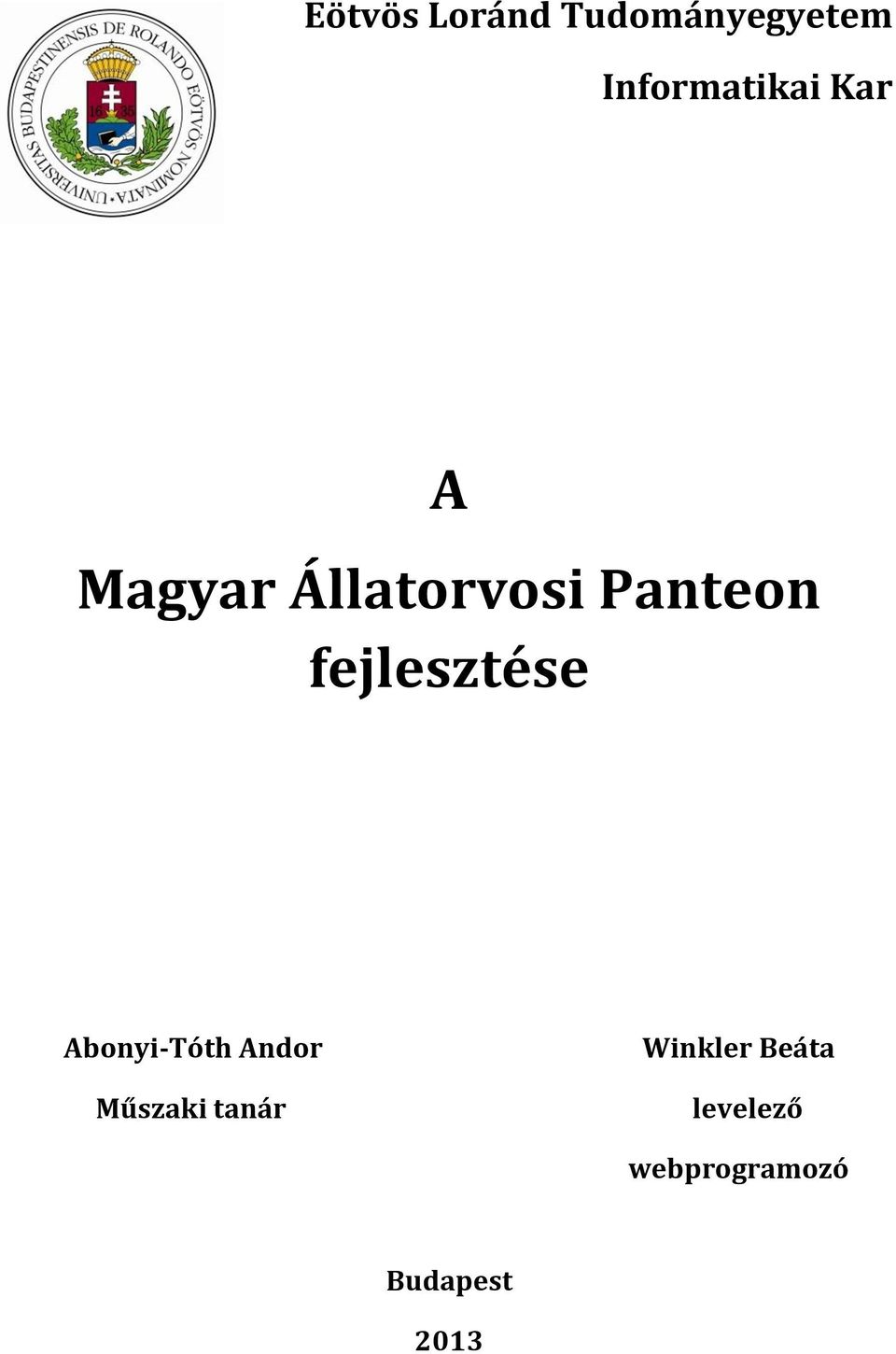 fejlesztése Abonyi-Tóth Andor Műszaki