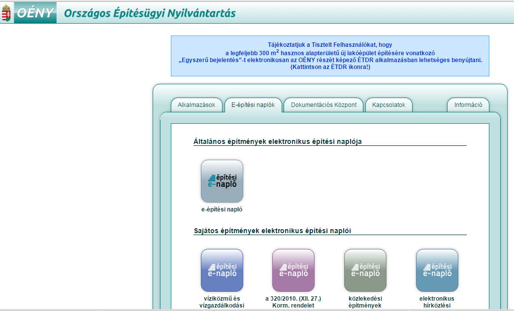 hu/ vagy az Országos Építésügyi Nyilvántartás főoldalán keresztül https://www.e-epites.