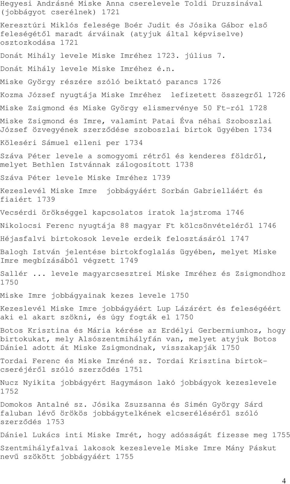 t Mihály levele Miske Imréhez 1723. július 7. Doná