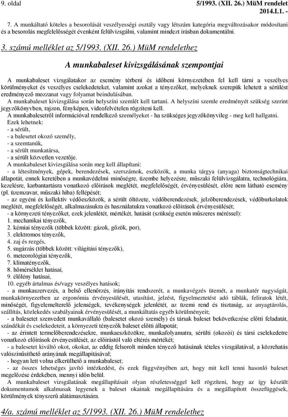 dokumentálni. 3. számú melléklet az 5/1993. (XII. 26.