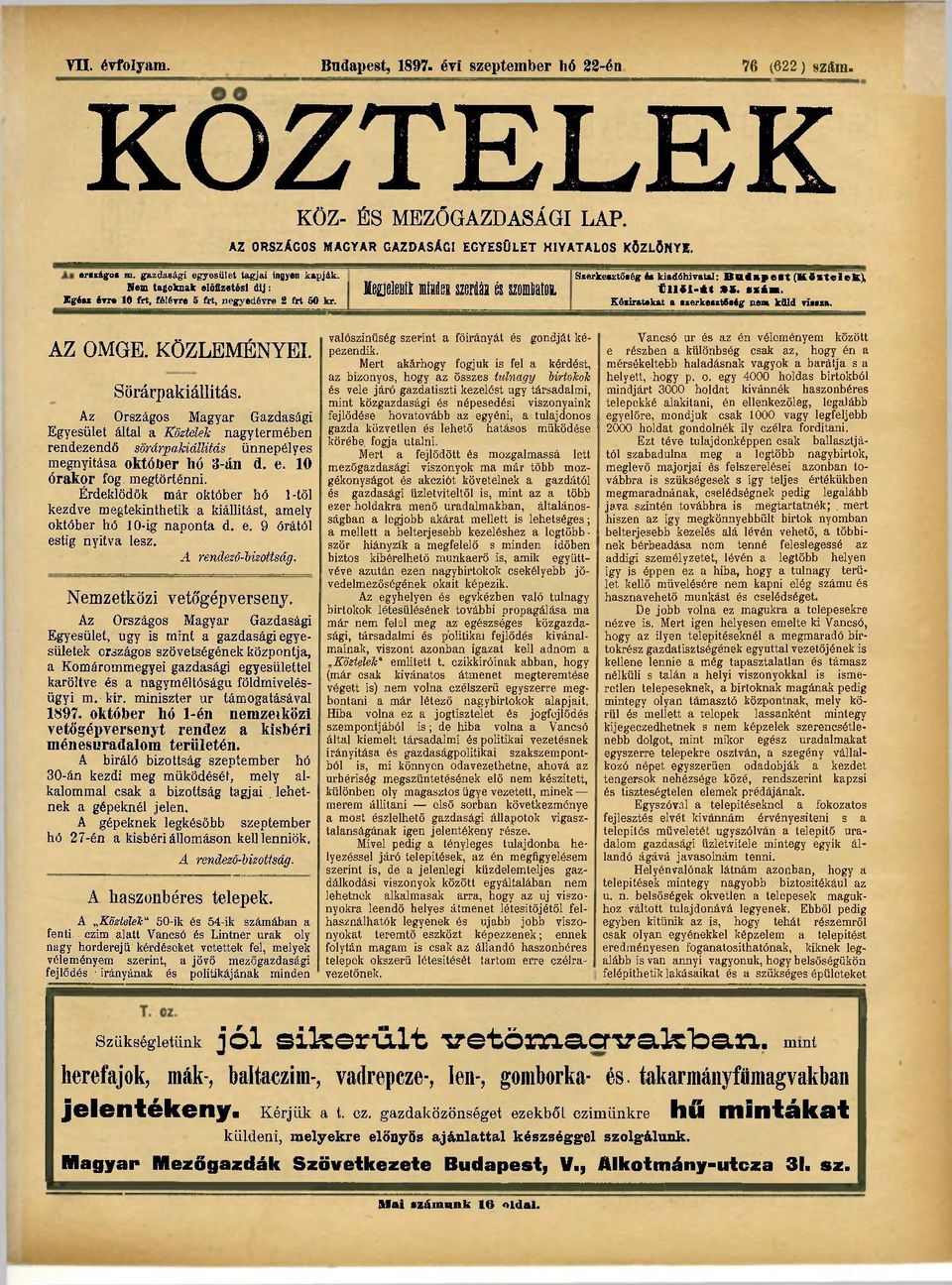 Szerkesztőség és kiadóhivatal: Budapest (Köztelek), fill«i-*t SS. szám. Kéziratokat a szerkesztőség nem küld vissza. AZ OMGE. KÖZLEMÉNYEI. Sörárpakiállitás.