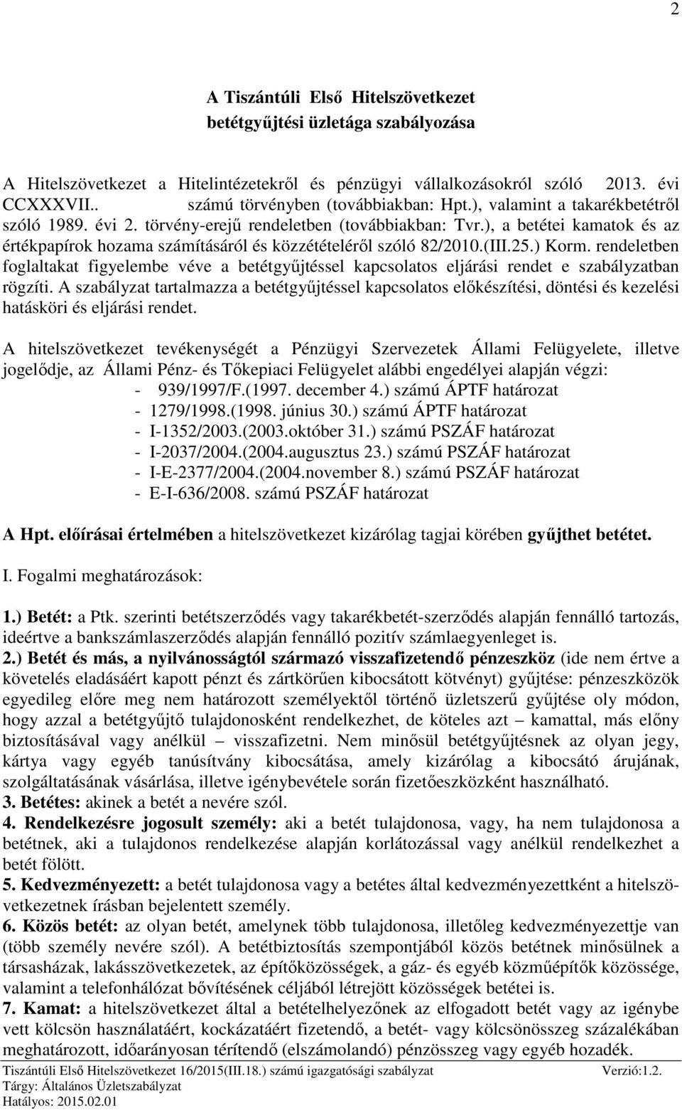 ), a betétei kamatok és az értékpapírok hozama számításáról és közzétételéről szóló 82/2010.(III.25.) Korm.