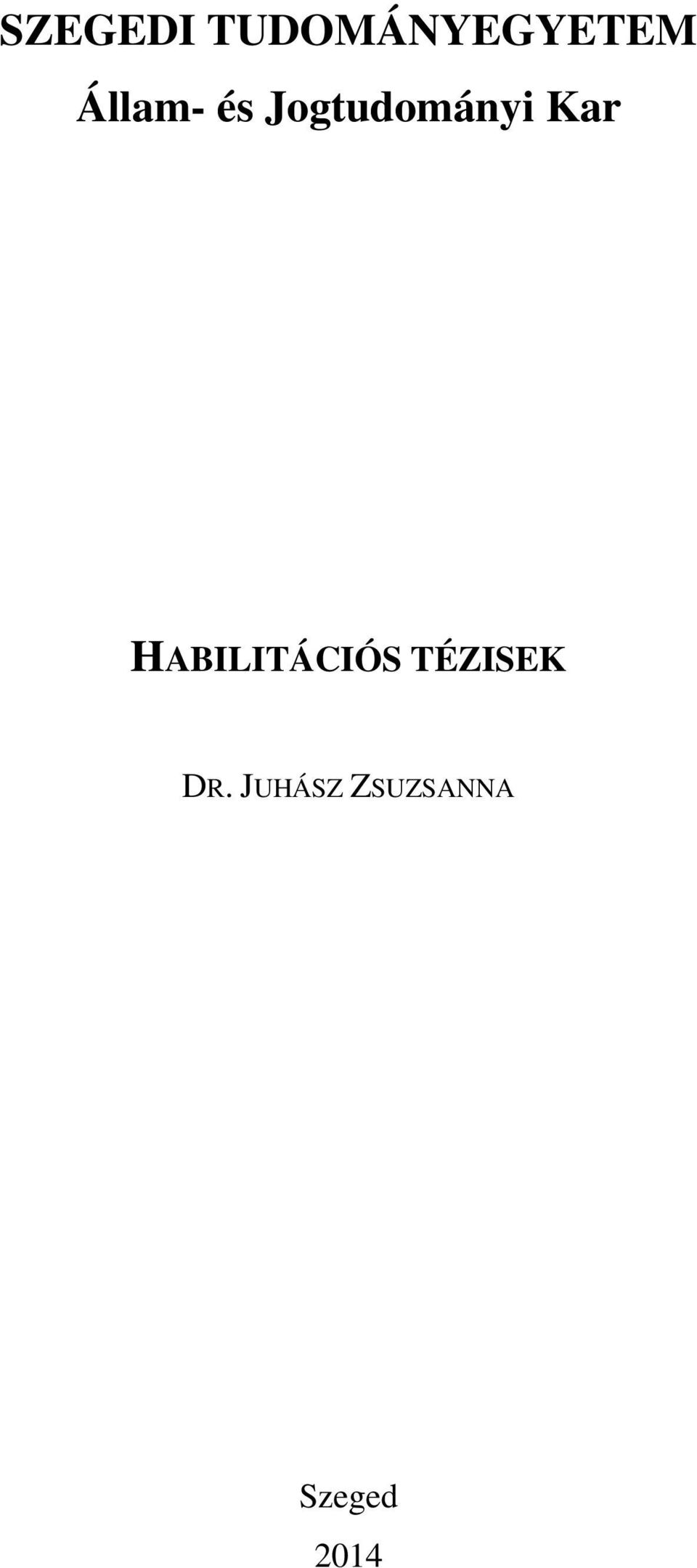 Kar HABILITÁCIÓS TÉZISEK