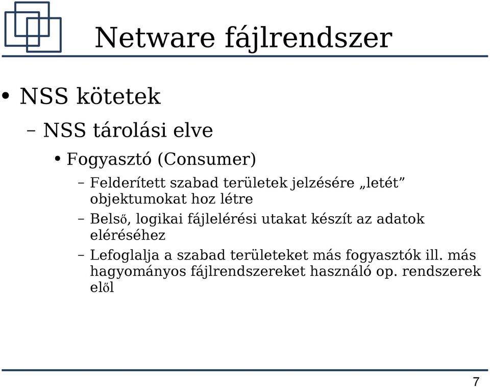 fájlelérési utakat készít az adatok eléréséhez Lefoglalja a szabad