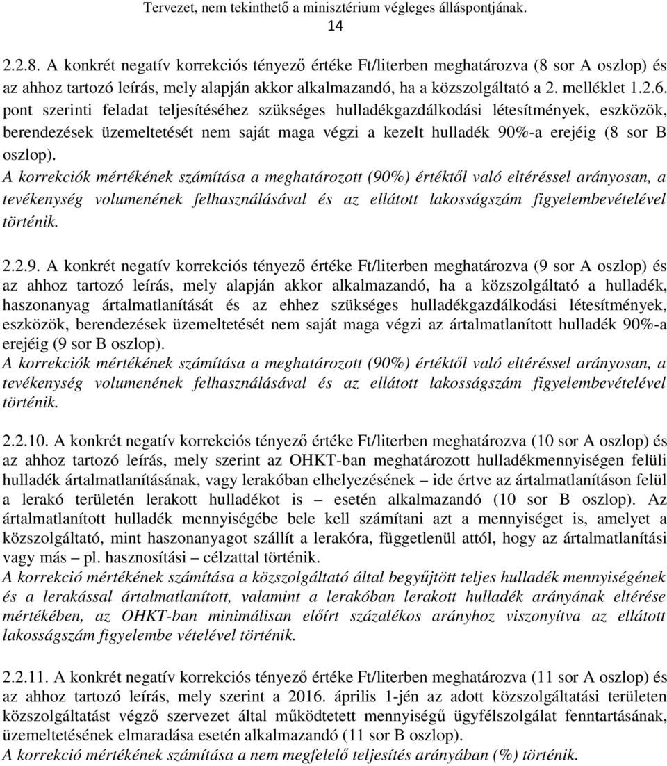 A korrekciók mértékének számítása a meghatározott (90