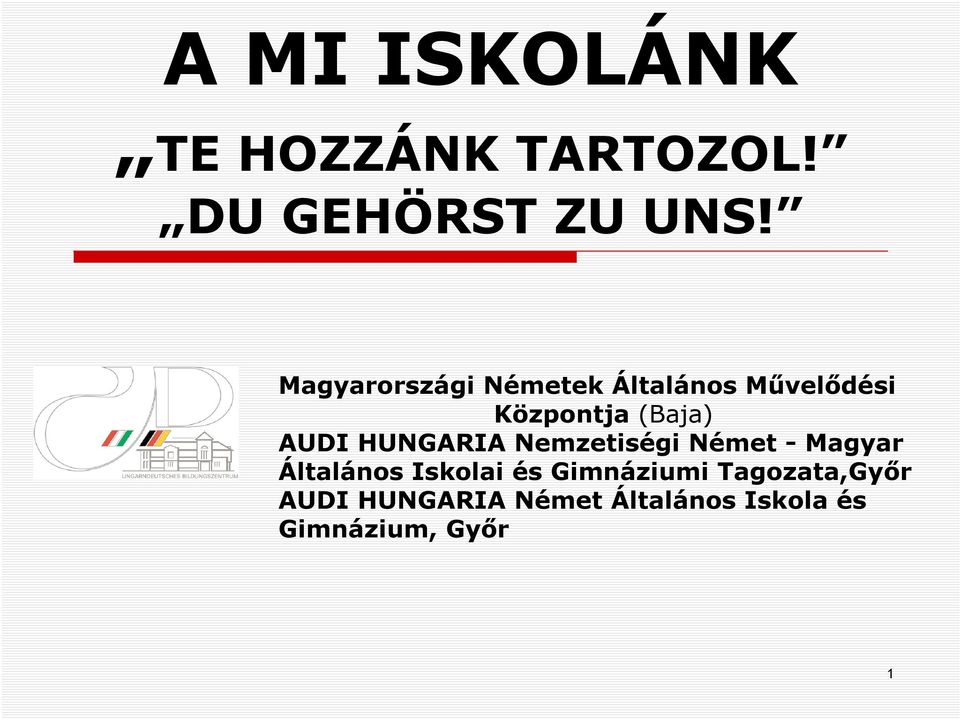 AUDI HUNGARIA Nemzetiségi Német - Magyar Általános Iskolai és