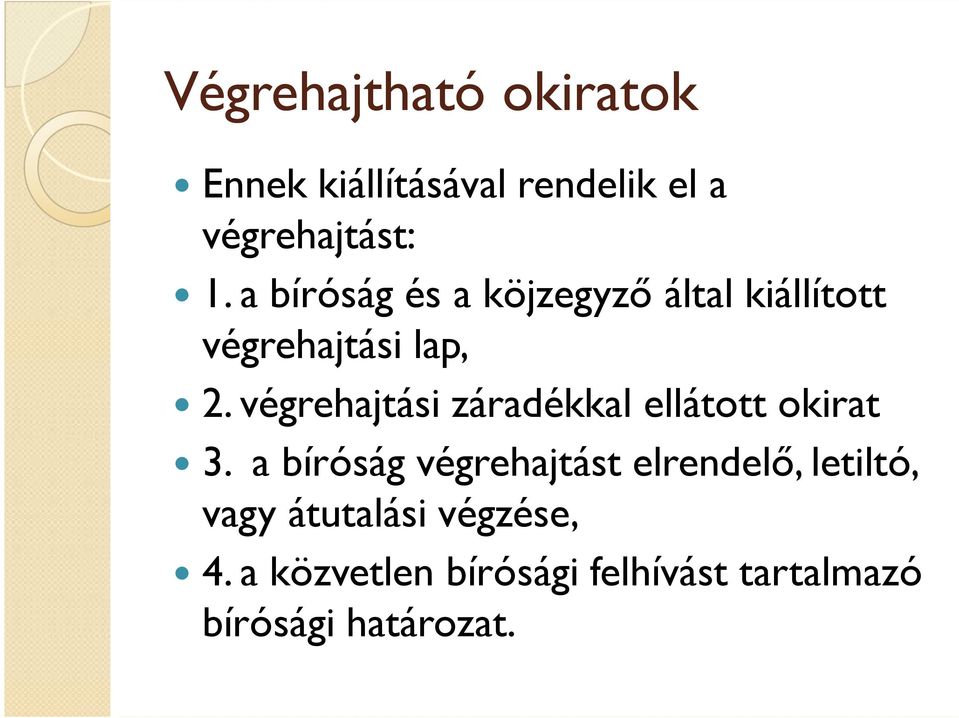 végrehajtási záradékkal ellátott okirat 3.