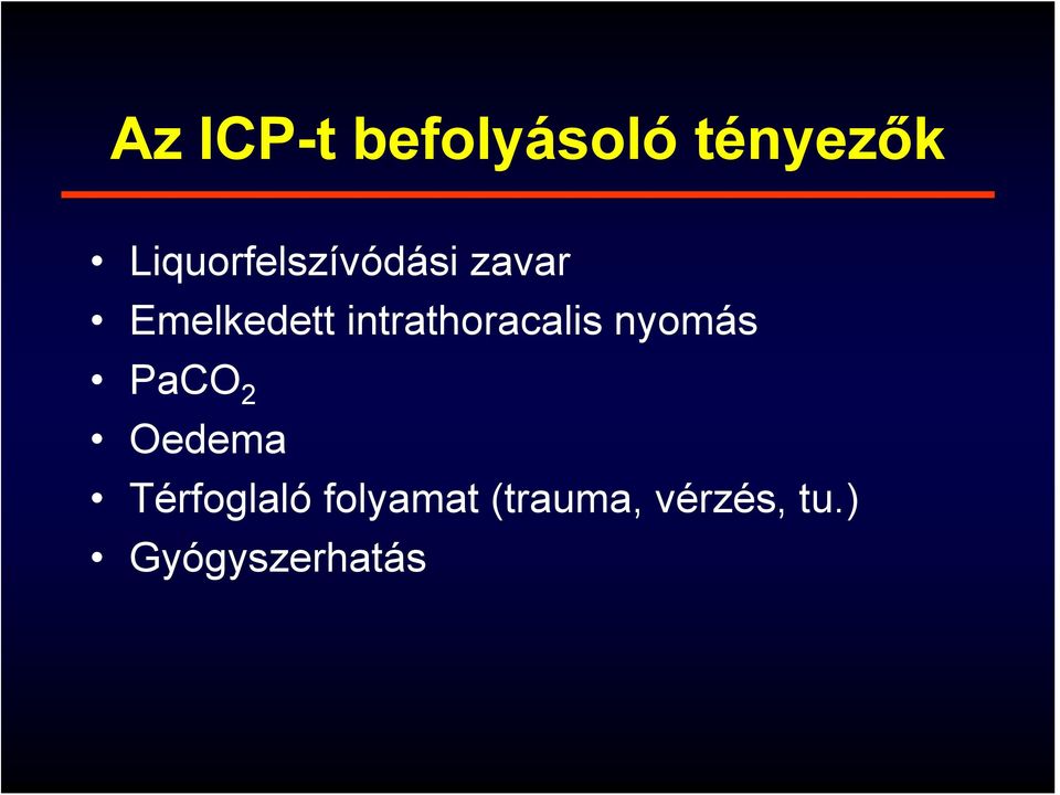 intrathoracalis nyomás PaCO 2 Oedema