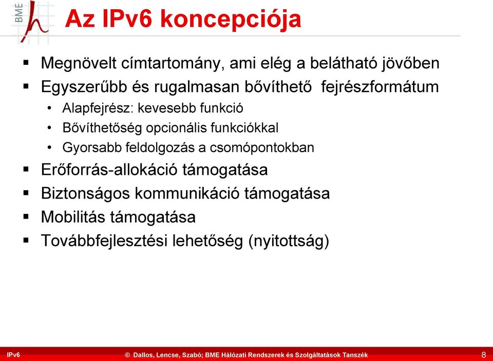 opcionális funkciókkal Gyorsabb feldolgozás a csomópontokban Erőforrás-allokáció