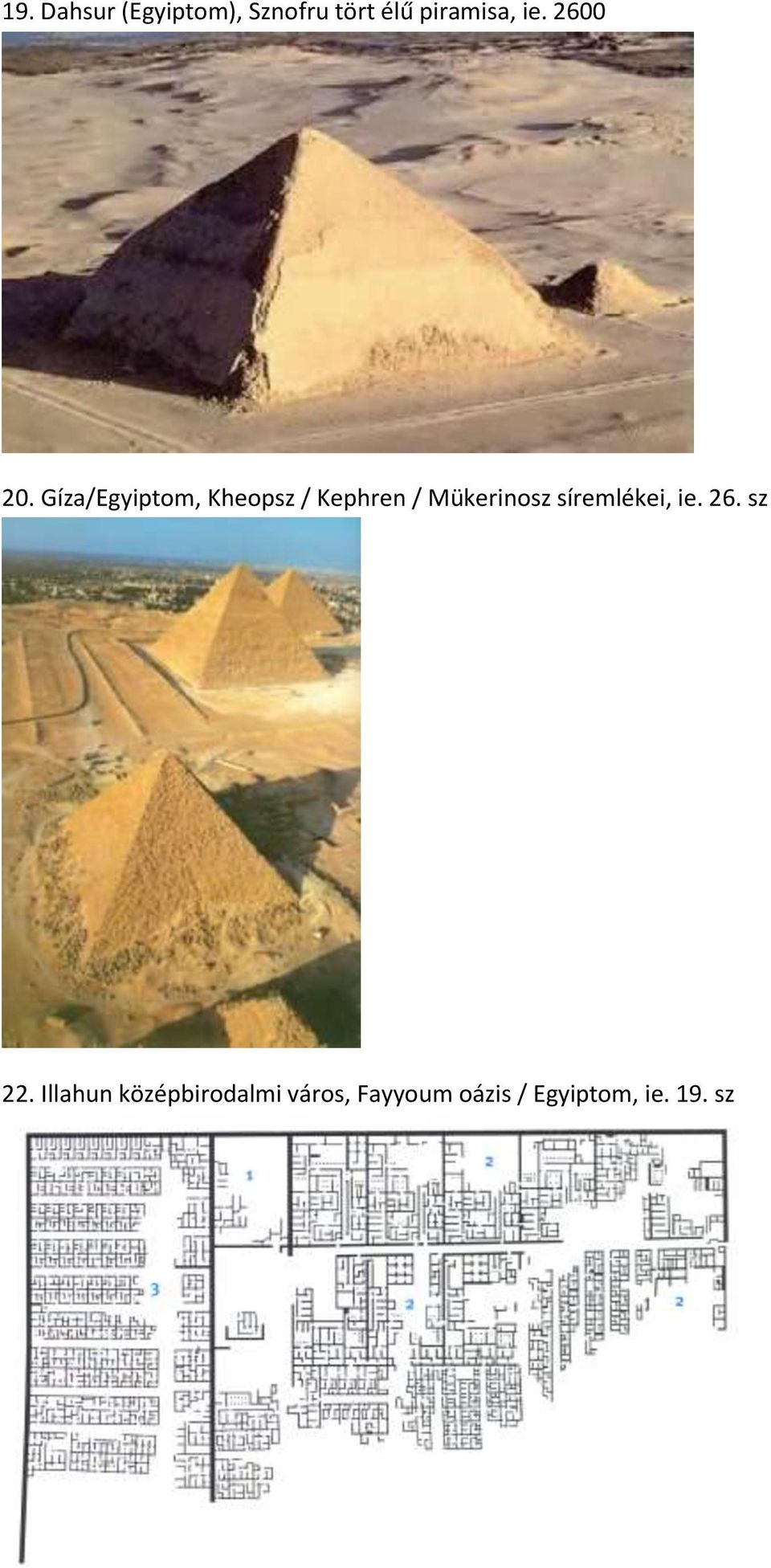 Gíza/Egyiptom, Kheopsz / Kephren / Mükerinosz