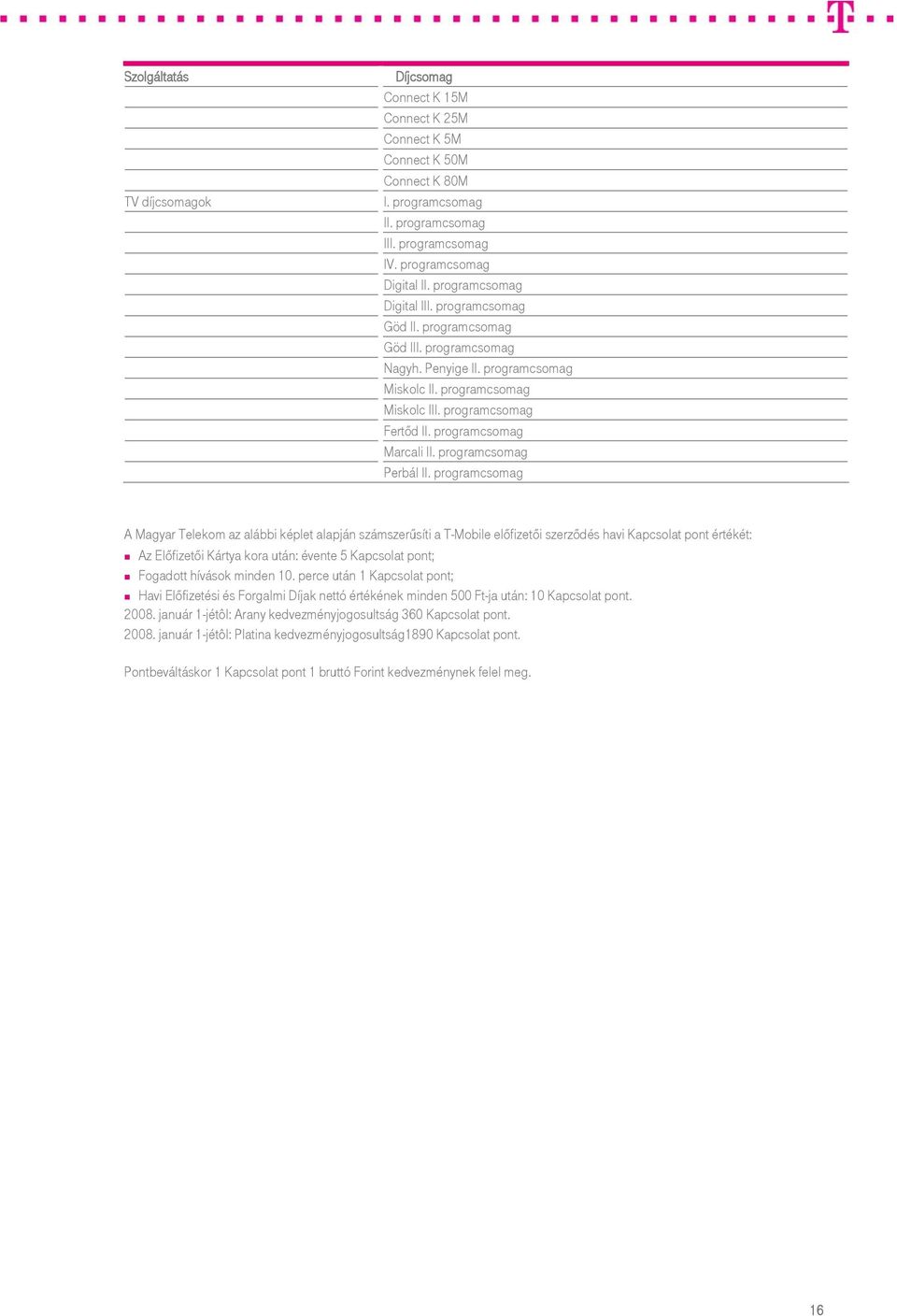 programcsomag Marcali II. programcsomag Perbál II.