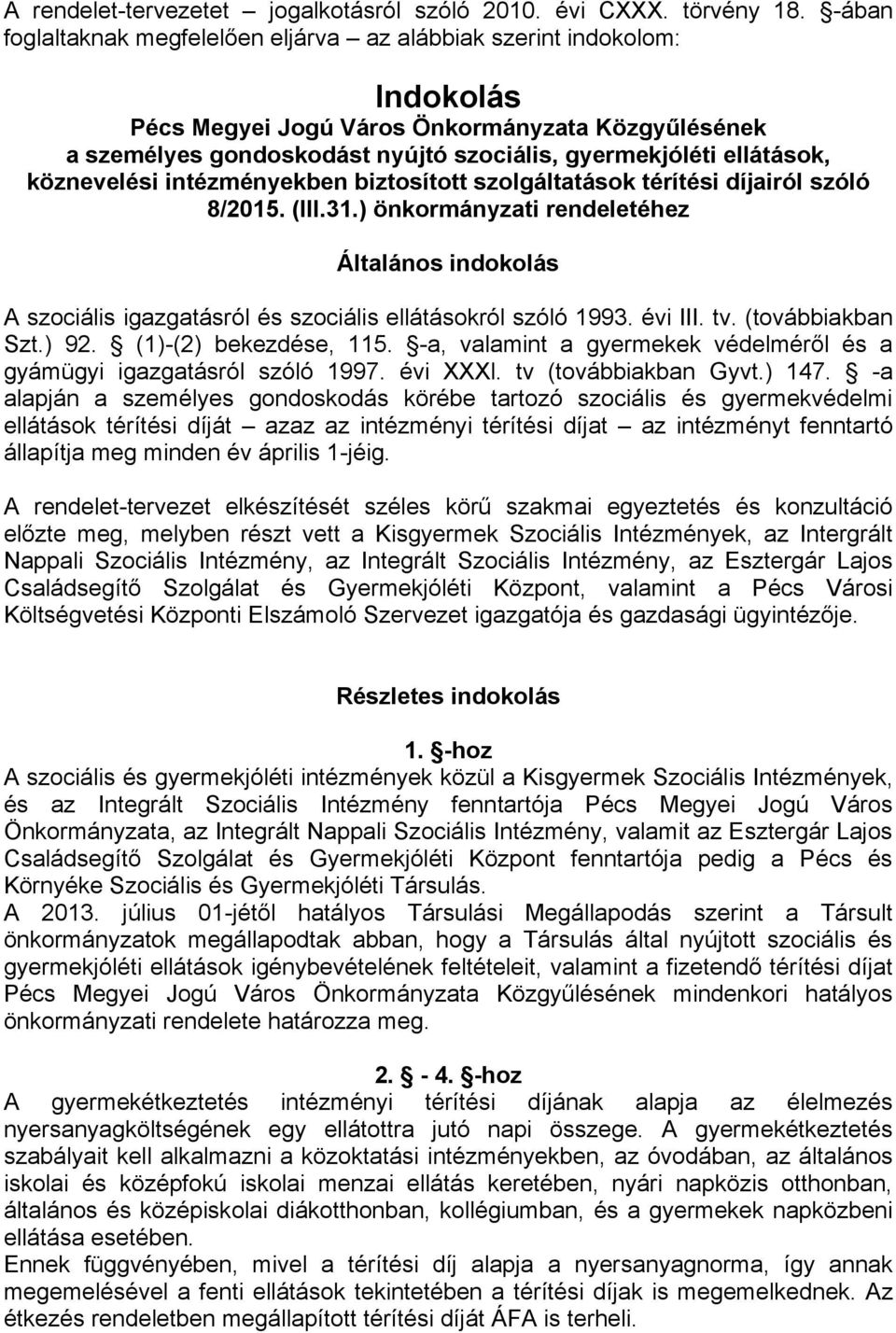 köznevelési intézményekben biztosított szolgáltatások térítési díjairól szóló 8/2015. (lil.31.
