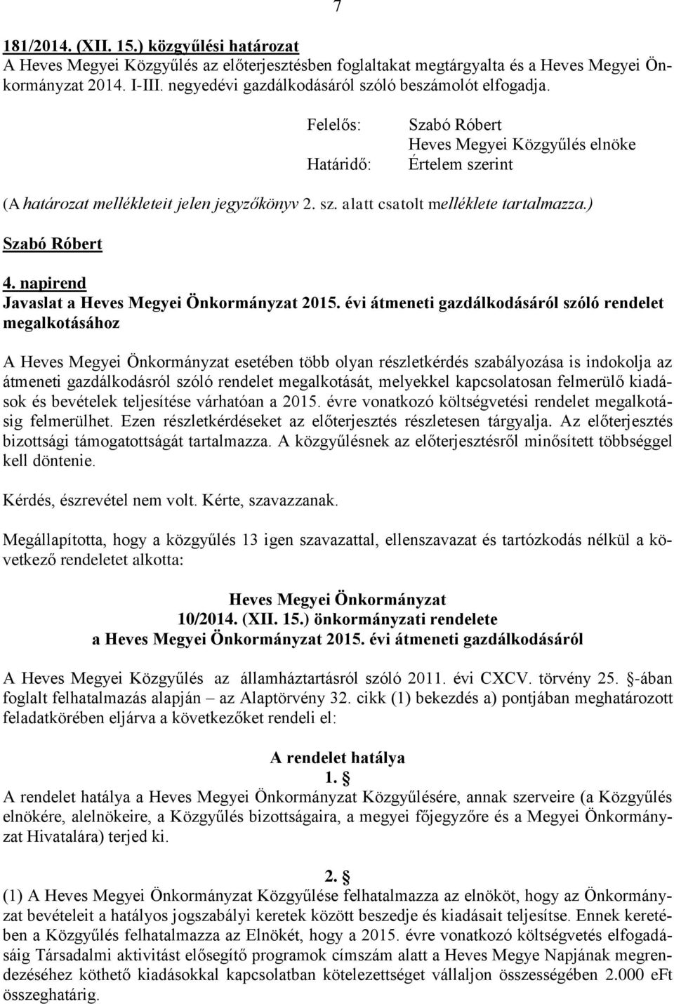 ) Szabó Róbert 4. napirend Javaslat a Heves Megyei Önkormányzat 2015.