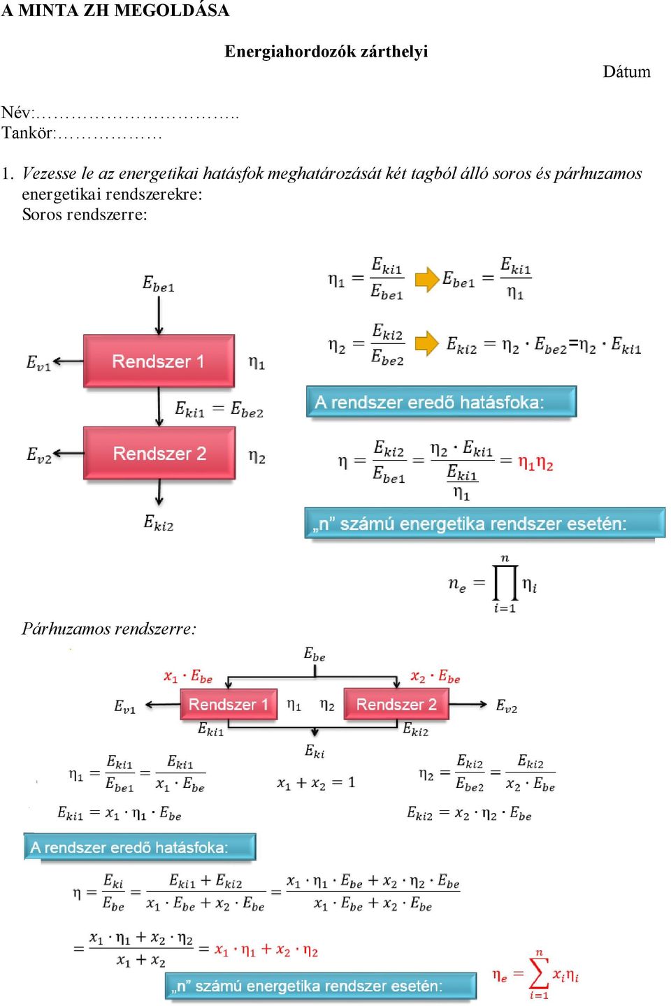 Vezesse le az energetikai hatásfok meghatározását két