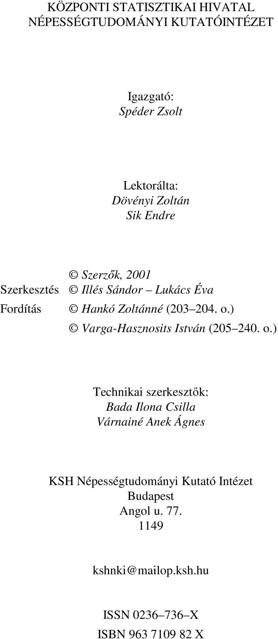 ) Varga-Hasznosits István (205 240. o.