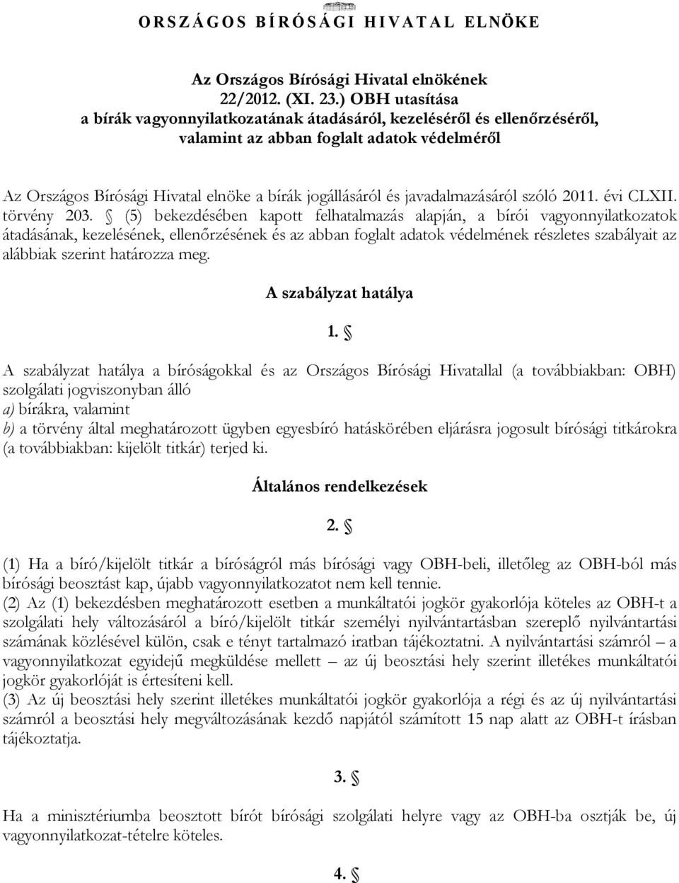 javadalmazásáról szóló 2011. évi CLXII. törvény 203.