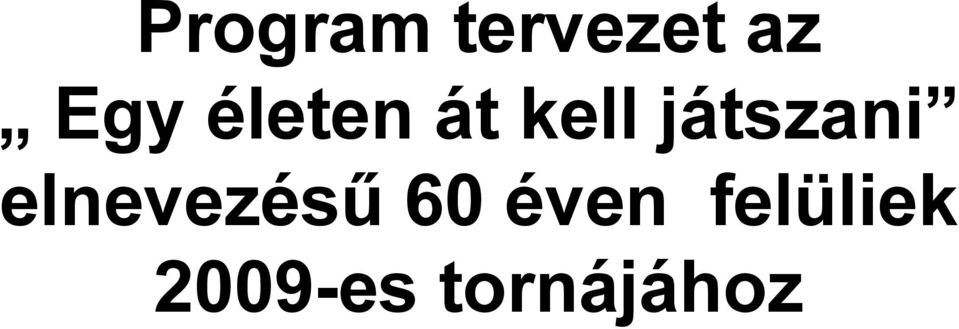 elnevezésű 60 éven