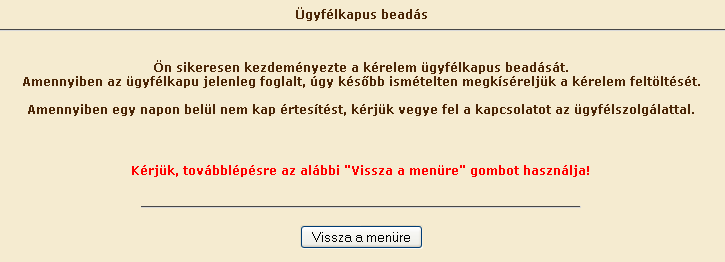 Kérelem benyújtása 1. Ha végzett a kérelem kitöltésével kattintson az Ellenőrzés gombra, amennyiben hibát nem jelez a rendszer, a kérelem beadható. Beadás előtt minden esetben mentsen!!! 2. Az ÜK.