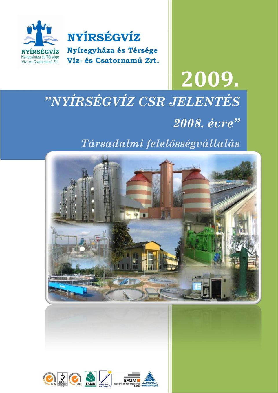 2009. NYÍRSÉGVÍZ CSR JELENTÉS