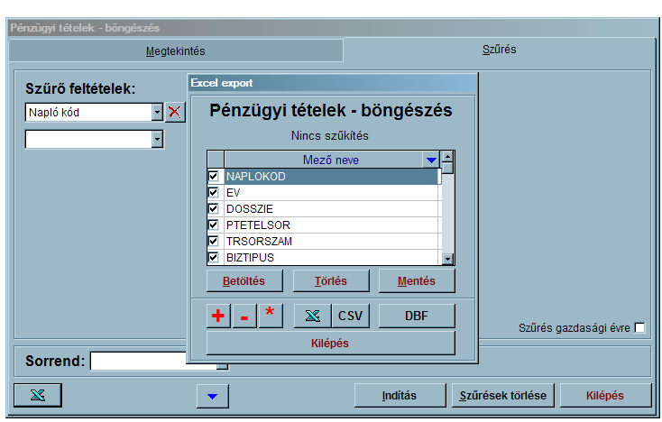 3.4 Keresés 3.4.1 Keresés pénztár alapbizonylatokban A szűrő feltételek és a sorrend kiválasztása után a megadott szempontoknak megfelelő állomány látható a Megtekintés fülön a rácshálóban,