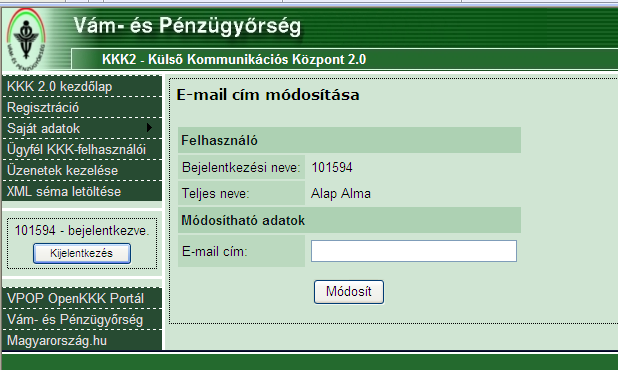 11. Saját adatok / E-mail cím módosítása megjelenő képernyő Ha olyan felhasználó módosít e-mail címet, aki még nem aktiválta regisztrációját, akkor az új e-mail cím aktiválásával egy időben