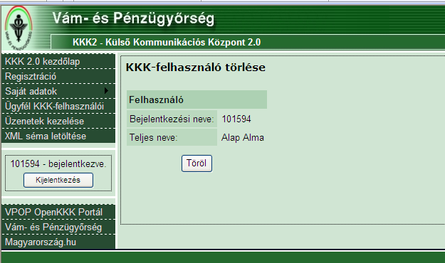 12. Saját adatok / KKK-felhasználó törlése megjelenő képernyő A törlés végrehajtásáról e-mail-ben kap tájékoztatást a felhasználó.