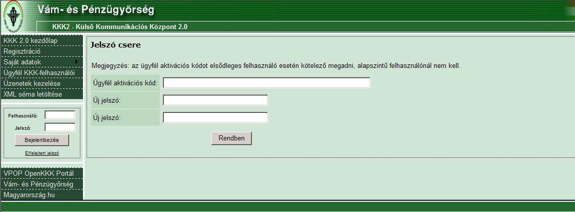 8. Elfelejtett jelszó KKK_Web felhasználói kézikönyve Jelszó elfelejtése estén az Elfelejtett jelszó link áll a felhasználó rendelkezésére.