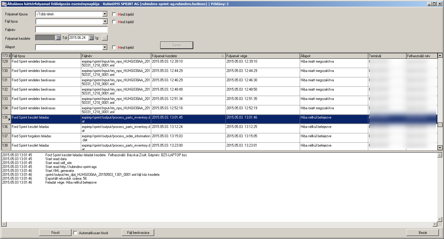 24. Ábra: Adatküldések és fogadások napló adatai Felül keresőfelület látható a következő keresési feltételekkel: Folyamat típusa A Ford SPRINT készlet feladás,, Ford SPRINT forgalom feladás, Ford