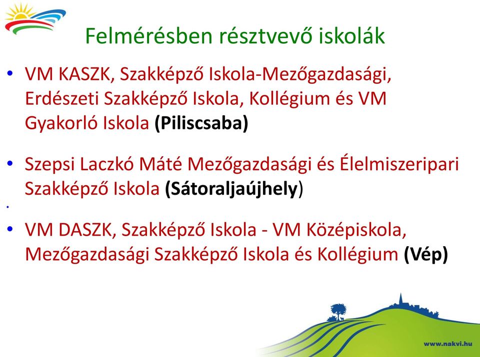 Mezőgazdasági és Élelmiszeripari Szakképző Iskola (Sátoraljaújhely) VM DASZK,