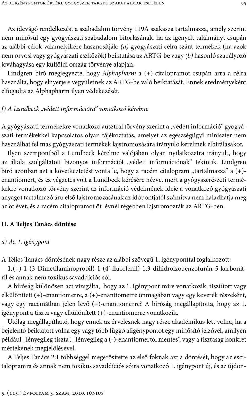 vagy (b) hasonló szabályozó jóváhagyása egy külföldi ország törvénye alapján.