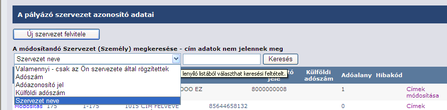 2. Keresés az szervezetek közt A keresés a felület Döntéselőkészítés menü /Szervezet adatok felvitele menüpont alatt végezhető el. 1212121212 1412121212 1312121212 7.