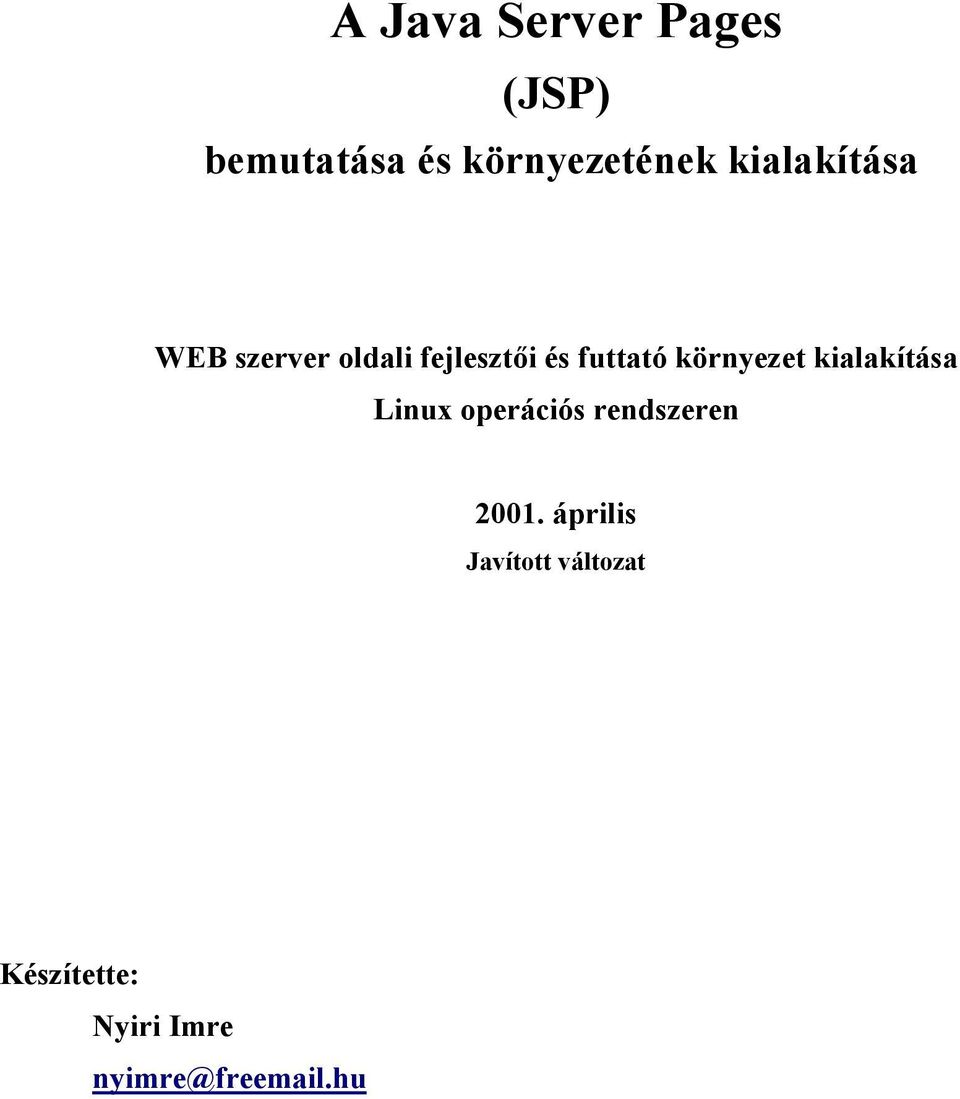 környezet kialakítása Linux operációs rendszeren 2001.