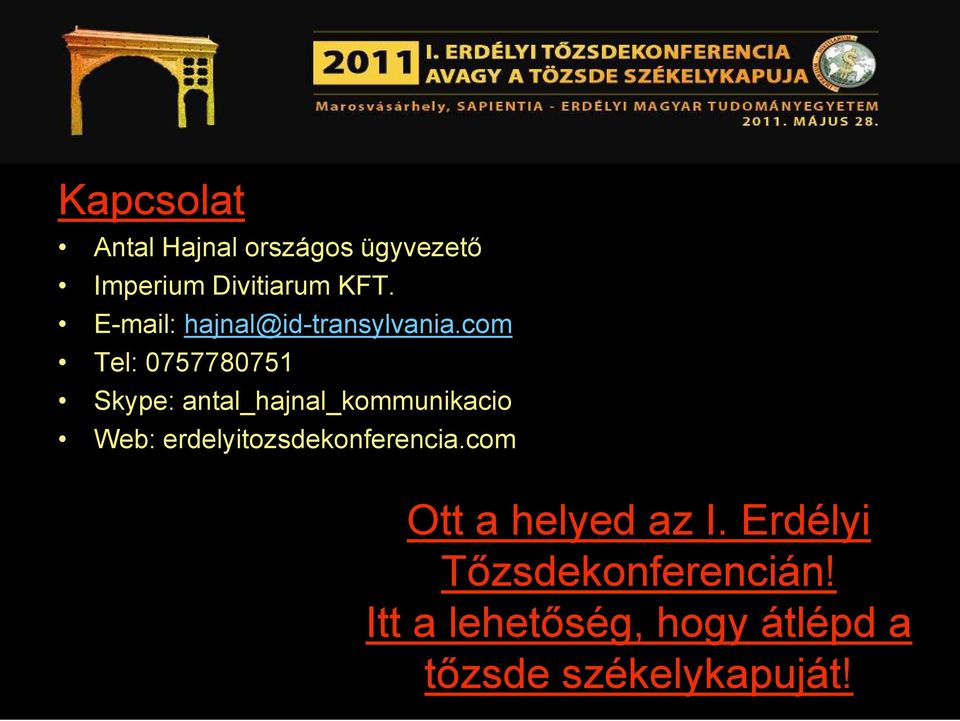 com Tel: 0757780751 Skype: antal_hajnal_kommunikacio Web: